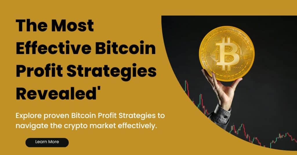 The Most Effective Bitcoin Profit Strategies Revealed