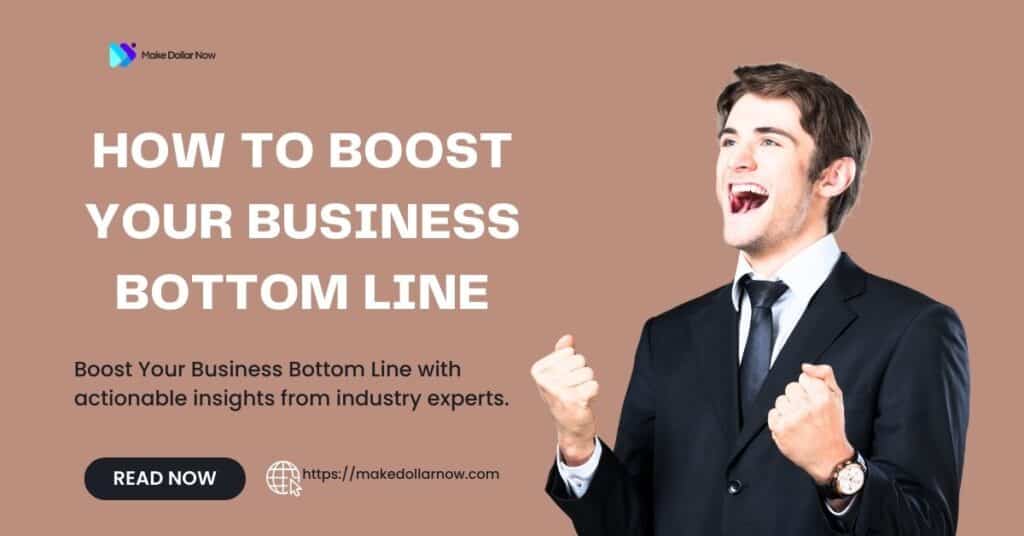 How To Boost Your Business Bottom Line